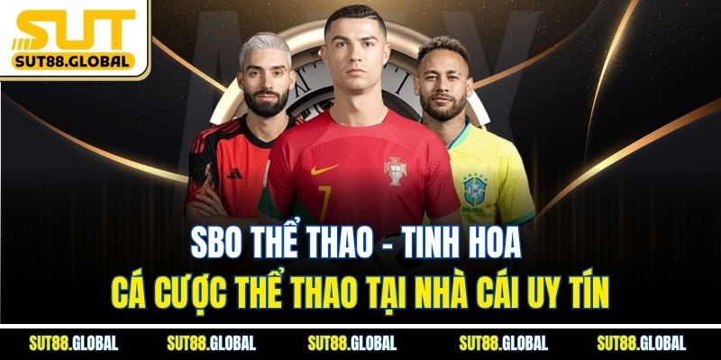 SBO Thể Thao – Tinh hoa cá cược thể thao tại nhà cái uy tín